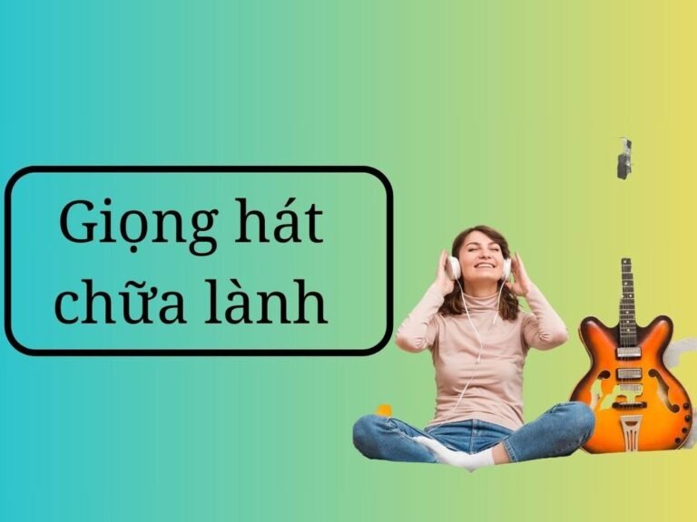 Giọng hát chữa lành: Cách thức hoạt động và lợi ích cho sức khỏe