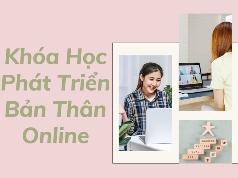 Khóa Học Phát Triển Bản Thân Online: Hành Trình Tự Nâng Cao Bản Thân