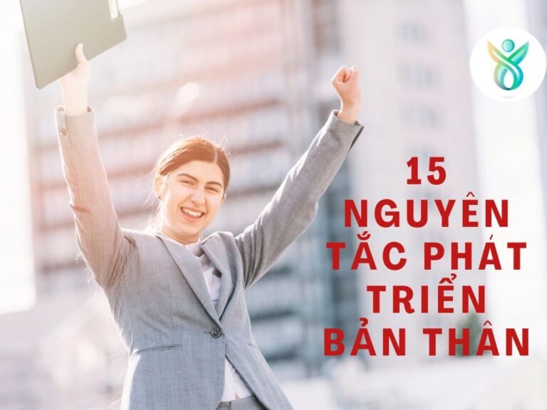 15 Nguyên Tắc Phát Triển Bản Thân: Hành Trình Tối Ưu Hóa Cuộc Sống Cá Nhân