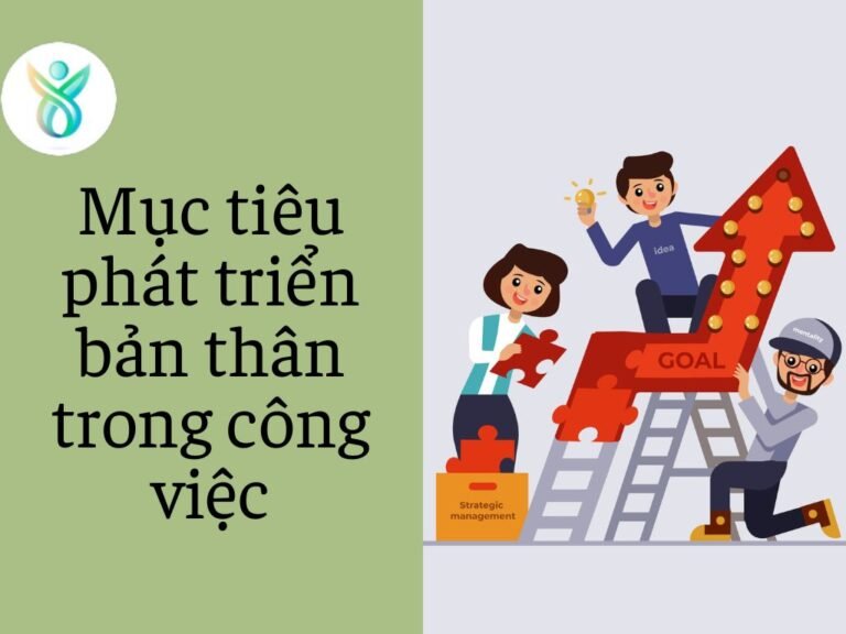 Mục Tiêu Phát Triển Bản Thân trong Công Việc: Hành Trình Hướng Tới Sự Thành Công