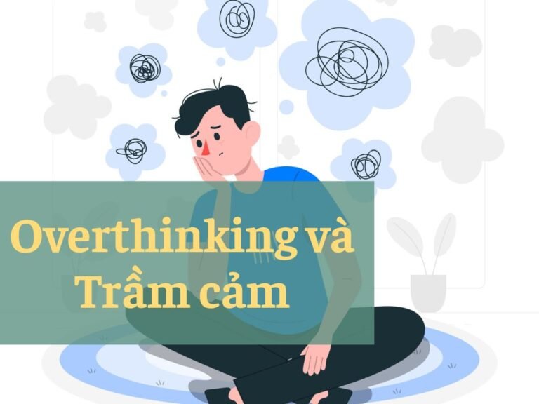 Overthinking và Trầm cảm: Thấu hiểu và Vượt qua